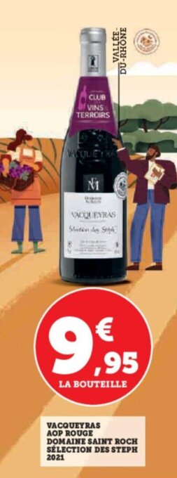 Super U VACQUEYRAS AOP ROUGE DOMAINE SAINT ROCH SÉLECTION DES STEPH 2021 offre