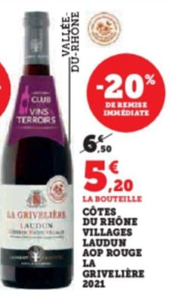 Super U CÔTES DU RHÔNE VILLAGES LAUDUN AOP ROUGE LA GRIVELIÈRE 2021 offre