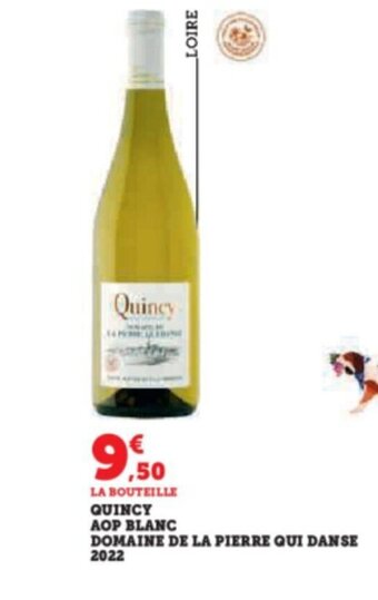 Super U QUINCY AOP BLANC DOMAINE DE LA PIERRE QUI DANSE 2022 offre