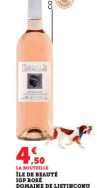 Super U ÎLE DE BEAUTÉ IGP ROSÉ DOMAINE DE LISTINCONU 2022 offre