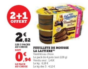 Super U FEUILLETE DE MOUSSE LA LAITIERE offre