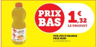 Super U PUR JUS D'ORANGE PRIX MINI offre