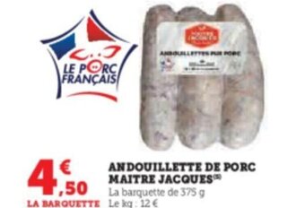 Super U ANDOUILLETTE DE PORC MAITRE JACQUES™ offre