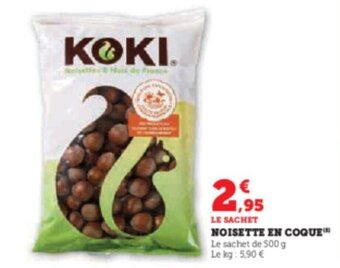 Super U LE SACHET NOISETTE EN COQUE™ NOISETTE EN COQUE™ offre