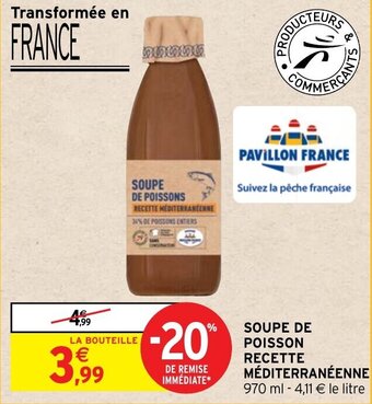 Intermarché SOUPE DE POISSON RECETTE MÉDITERRANÉENNE offre