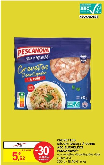 Intermarché CREVETTES DÉCORTIQUÉES À CUIRE ASC SURGELÉES PESCANOVA (P) offre