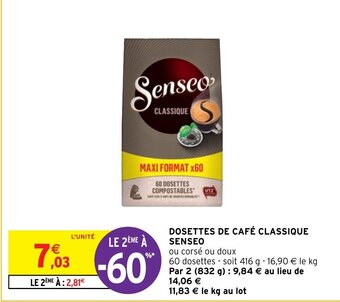 Intermarché DOSETTES DE CAFÉ CLASSIQUE SENSEO offre