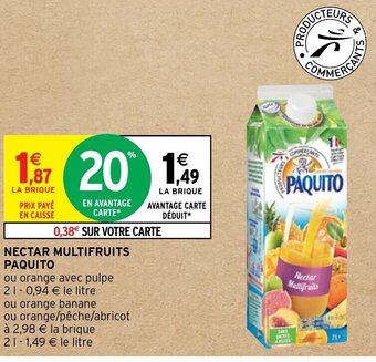 Intermarché NECTAR MULTIFRUITS PAQUITO offre