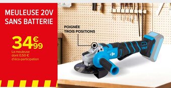 Carrefour Market MEULEUSE 20V SANS BATTERIE offre