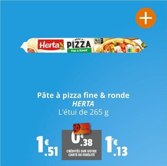 Coccinelle Express Pâte à pizza fine & ronde HERTA offre