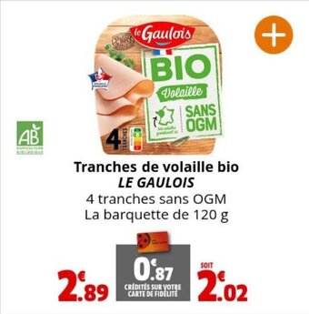 Coccinelle Supermarché Tranches de volaille bio LE GAULOIS offre