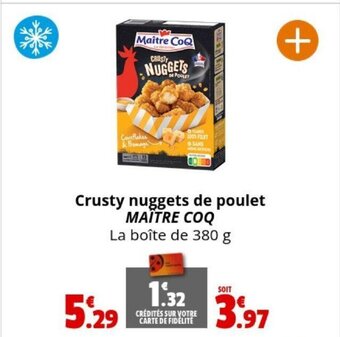 Coccinelle Supermarché Crusty nuggets de poulet MAITRE COQ offre