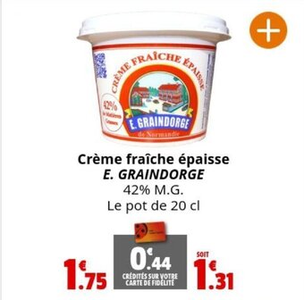 Coccinelle Supermarché Crème fraîche épaisse E. GRAINDORGE offre