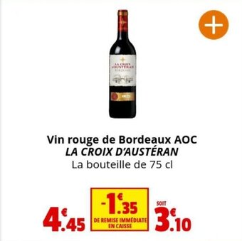 Coccinelle Supermarché Vin rouge de Bordeaux AOC LA CROIX D'AUSTÉRAN offre