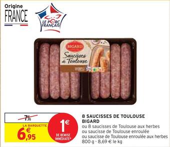 Intermarché Bigard 8 saucisses de toulouse offre