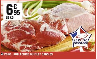 Spar Porc : rôti échine ou filet sans os offre