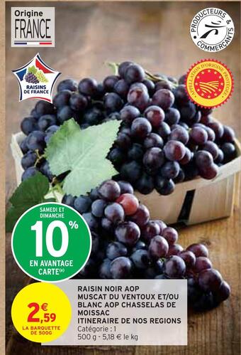 Intermarché Itineraire de nos regions raisin noir aop muscat du ventoux et/ou blanc aop chasselas de moissac offre