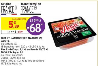 Intermarché Aoste quart jambon sec nature aoste offre