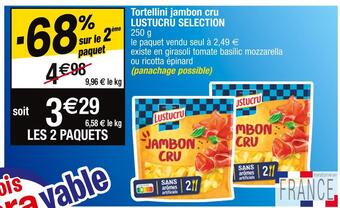 Cora x Carrefour Lustucru selection tortellini jambon cru offre