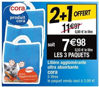 Cora x Carrefour Cora litière agglomérante ultra absorbante offre