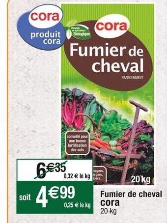 Cora x Carrefour Cora fumier de cheval offre