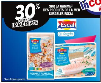 Cora x Carrefour Escal 30% de remise immédiate sur la gamme des produits de la mer surgelés escal offre