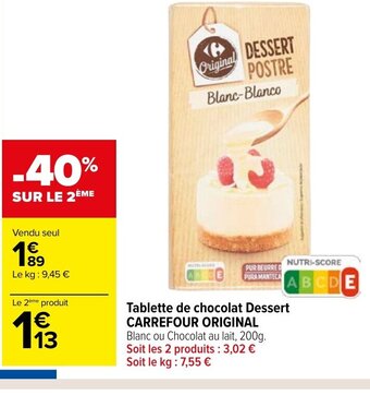 Carrefour Market Tablette de chocolat Dessert CARREFOUR ORIGINAL offre