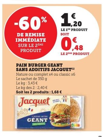 Hyper U PAIN BURGER GEANT SANS ADDITIFS JACQUET offre