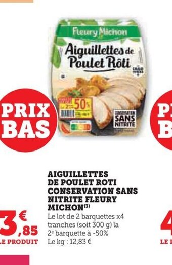 Hyper U AIGUILLETTES DE POULET ROTI CONSERVATION SANS NITRITE FLEURY MICHON offre