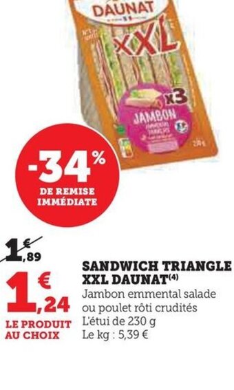 Hyper U SANDWICH TRIANGLE XXL DAUNAT offre