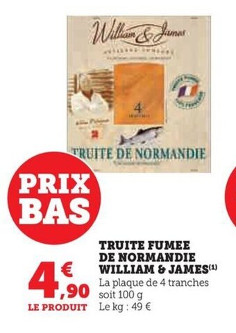 Hyper U TRUITE FUMEE DE NORMANDIE WILLIAM & JAMES offre