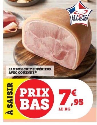 Hyper U JAMBON CUIT SUPÉRIEUR AVEC COUENNE offre