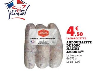 Hyper U ANDOUILLETTE DE PORC MAITRE JACQUES offre