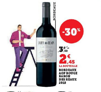 Hyper U LA BOUTEILLE BORDEAUX AOP ROUGE BARON DES RÉAUX 2018 offre