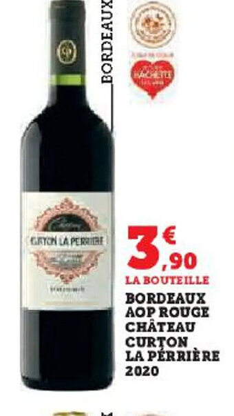 Hyper U BORDEAUX AOP ROUGE CHÂTEAU CURTON LA PÉRRIÈRE 2020 offre