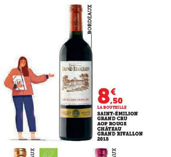 Hyper U LA BOUTEILLE SAINT-ÉMILION GRAND CRU AOP ROUGE CHÂTEAU GRAND RIVALLON offre