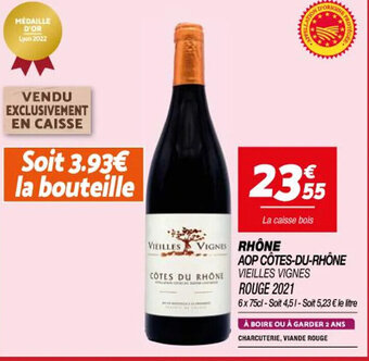 Netto RHÔNE AOP CÔTES-DU-RHÔNE VIEILLES VIGNES ROUGE 2021 offre
