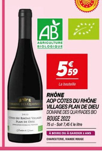 Netto RHÔNE AOP CÔTES DU RHÔNE VILLAGES PLAN DE DIEU DOMAINE DES QUAYRADES BIO offre