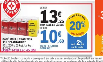 E.Leclerc CAFÉ MOULU TRADITION X12 PLANTATION offre