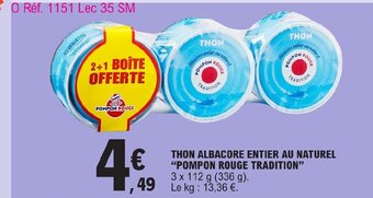 E.Leclerc THON ALBACORE ENTIER AU NATUREL POMPON ROUGE TRADITION offre