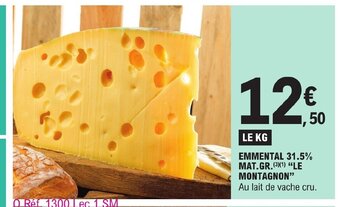 E.Leclerc EMMENTAL 31.5% MAT.GR. LE MONTAGNON offre