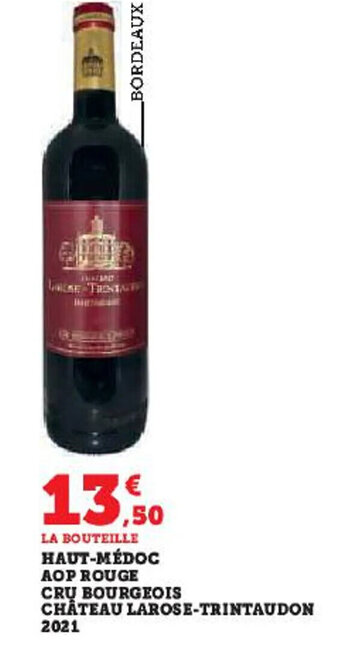 Hyper U LA BOUTEILLE HAUT-MÉDOC AOP ROUGE CRU BOURGEOIS CHÂTEAU LAROSE-TRINTAUDON 2021 offre