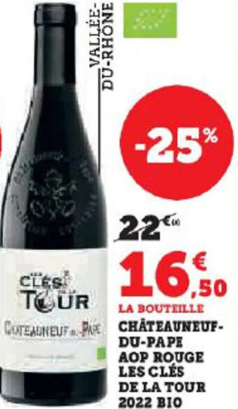 Hyper U CHATEAUNEUF DU-PAPE AOP ROUGE LES CLÉS DE LA TOUR 2022 BIO offre