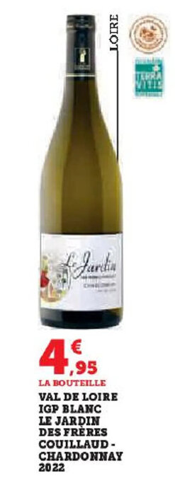 Hyper U VAL DE LOIRE IGP BLANC LE JARDIN DES FRÈRES COUILLAUD-CHARDONNAY 2022 offre
