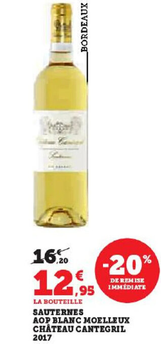 Hyper U SAUTERNES AOP BLANC MOELLEUX CHÂTEAU CANTEGRIL 2017 offre