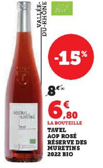 Hyper U TAVEL AOP ROSÉ RÉSERVE DES MURETINS 2022 BIO offre