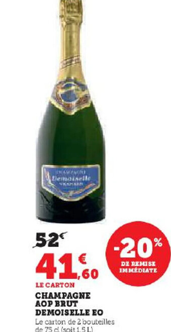 Hyper U CHAMPAGNE AOP BRUT DEMOISELLE EO Le carton de 2 bouteilles de 75 dl (soit 1,5 L) offre