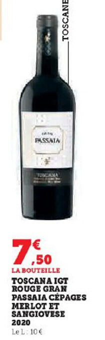 Hyper U TOSCANA IGT ROUGE GRAN PASSAIA CÉPAGES MERLOT ET SANGIOVESE 2020 offre