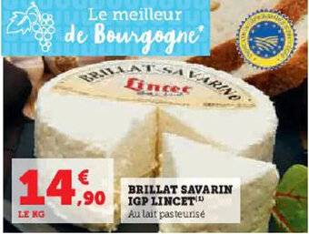 Hyper U BRILLAT SAVARIN IGP LINCET offre