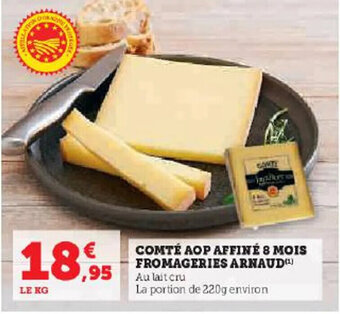 Hyper U COMTÉ AOP AFFINÉ 8 MOIS FROMAGERIES ARNAUD offre